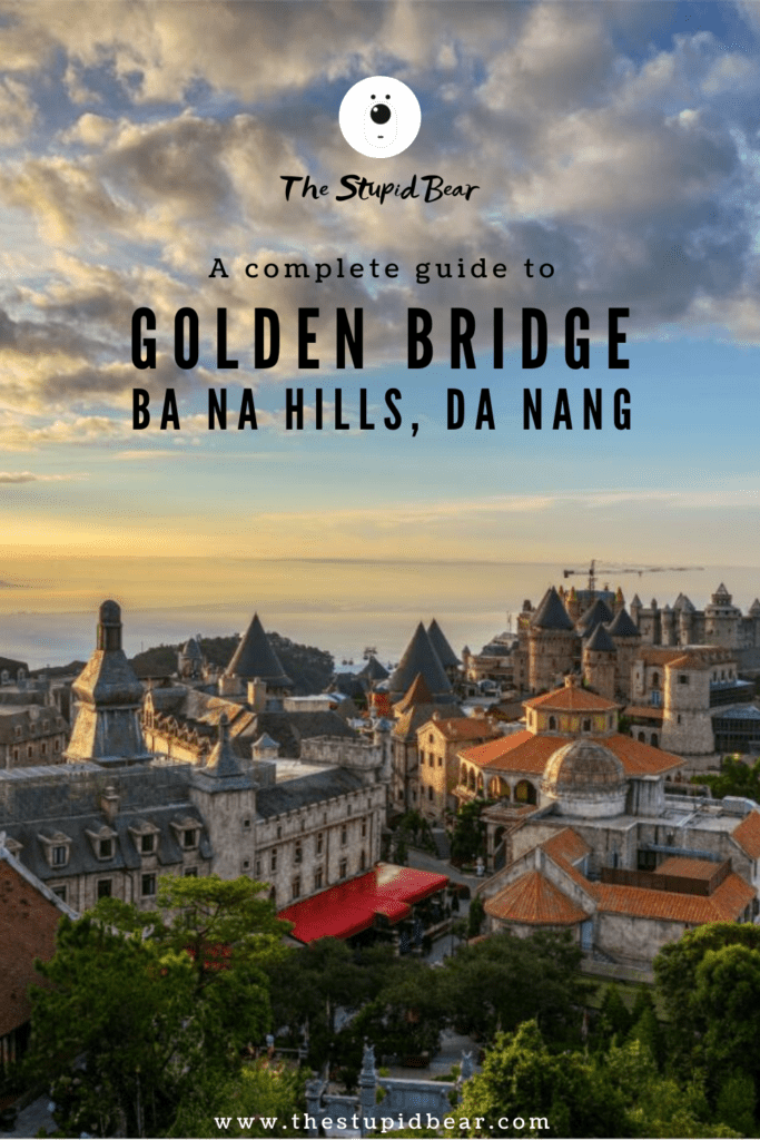 How to visit Golden Bridge, Ba Na Hills Vietnam