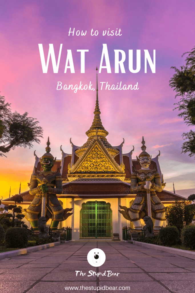 How to visit Wat Arun, Bangkok