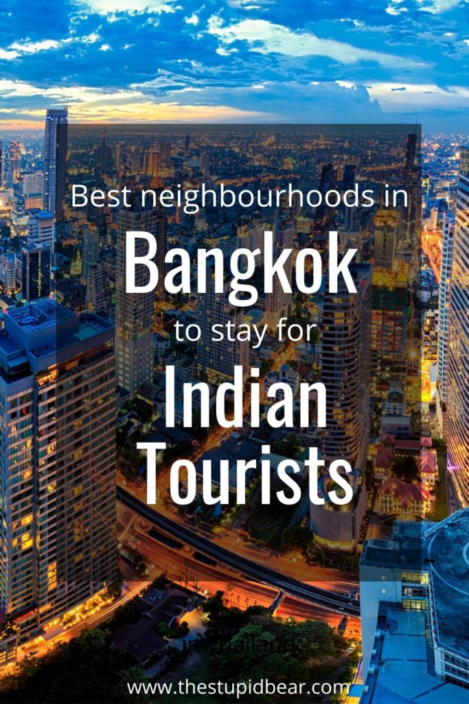 where should indian tourists stay in Bangkok, Thailand