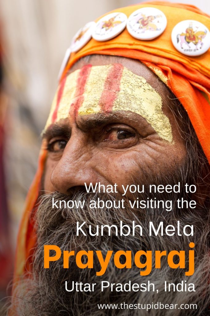 How to visit the kumbh mela in Prayagraj, Allahabad, India