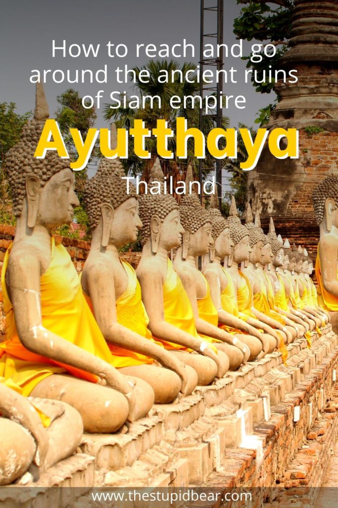 Visiting Ayutthaya historical park and the old capital of Thailand